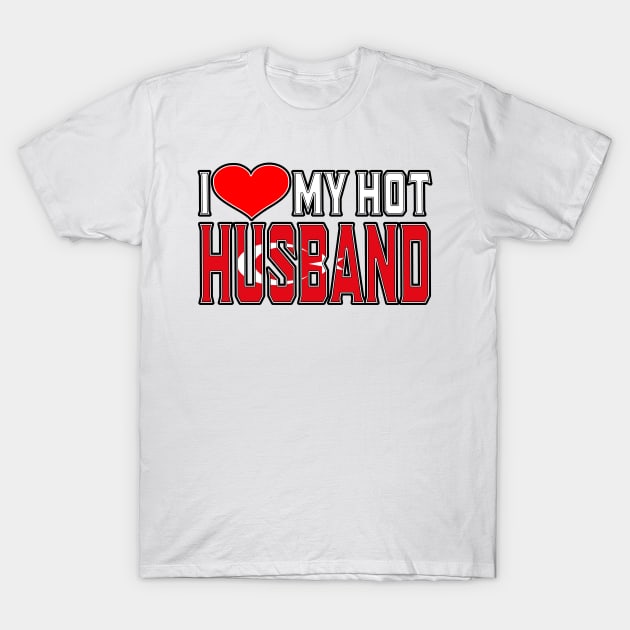 I Love My Hot Turkmen Husband T-Shirt by Just Rep It!!